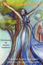 Birthkeepers ~ Reclaiming an Ancient Tradition