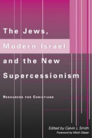 Jews, Modern Israel and the New Supercessionism