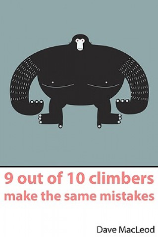 9 Out of 10 Climbers Make the Same Mistakes