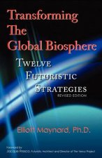 Transforming The Global Biosphere