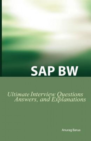 SAP BW Ultimate Interview Questions, Answers, and Explanations