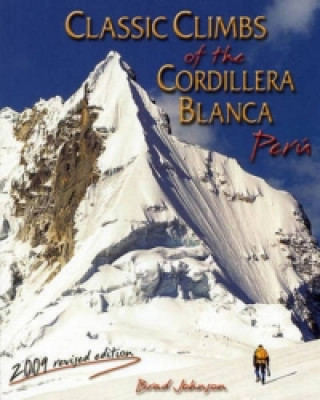 Classic Climbs of the Cordillera Blanca, Peru