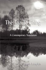 Tao Te Ching, A Contemporary Translation