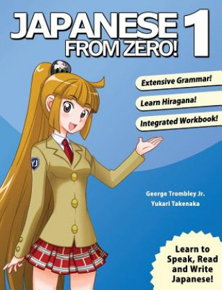Japanese from Zero! : 1 (George Trombley,Yukari Takenaka)(Miękka)