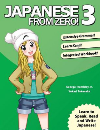 Japanese from Zero! 3 (George Trombley,Yukari Takenaka)(Miękka)