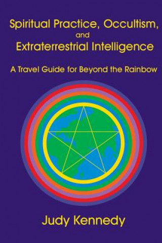 Spiritual Practice, Occultism, and Extraterrestrial Intellig