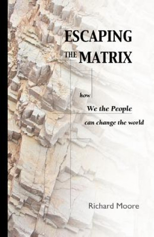 Escaping the Matrix