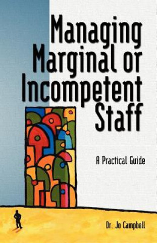 Managing Marginal or Incompetent Staff