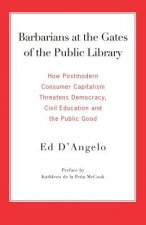 Barbarians at the Gates of the Public Library