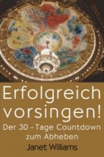 Erfolgreich Vorsingen! Der 30-Tage Countdown Zum Abheben