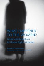 What Happened to the Women? - Gender and Reparations for Human Rights Violations