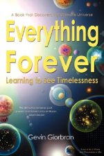 Everything Forever; Learning To See Timelessness