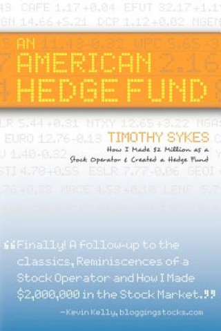 American Hedge Fund; How I Made $2 Million as a Stock Market Operator & Created a Hedge Fund