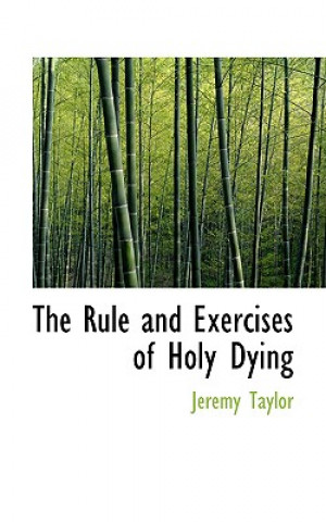 Rule and Exercises of Holy Dying