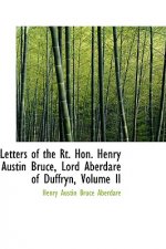 Letters of the Rt. Hon. Henry Austin Bruce, Lord Aberdare of Duffryn, Volume II
