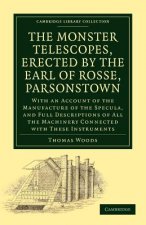 Monster Telescopes, Erected by the Earl of Rosse, Parsonstown