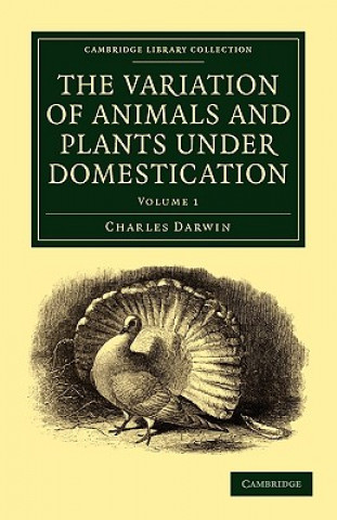 Variation of Animals and Plants under Domestication