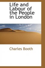 Life and Labour of the People in London