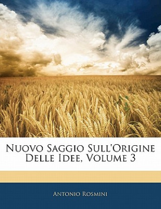 Nuovo Saggio Sull'origine Delle Idee, Volume 3