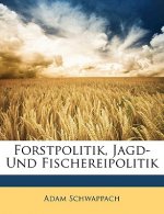 Forstpolitik, Jagd- Und Fischereipolitik