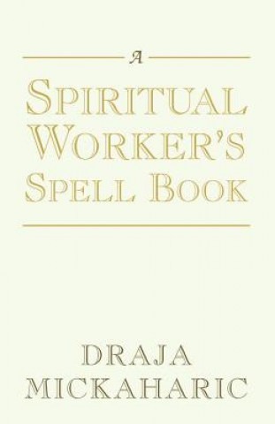 Spiritual Worker's Spell Book