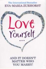 Love Yourself And It Doesn't Matter Who You Marry