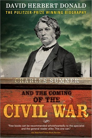 Charles Summer and the Coming of the Civil War