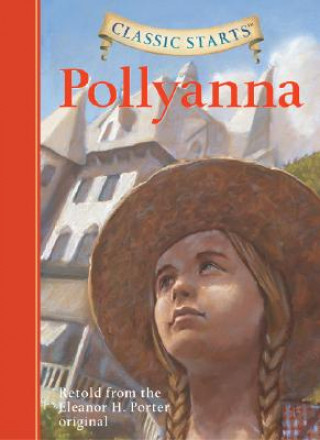 Classic Starts (R): Pollyanna