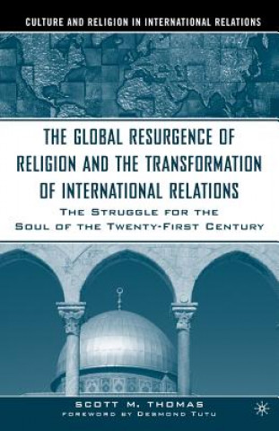 Global Resurgence of Religion and the Transformation of International Relations