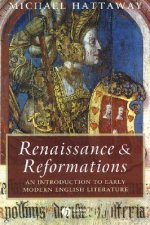 Renaissance and Reformations - An Introduction to Early Modern English Literature