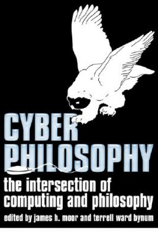 CyberPhilosophy: The Intersection of Philosophy an d Computing