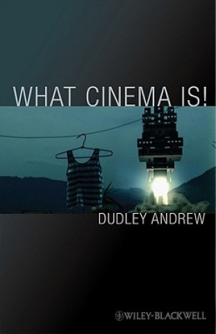 What Cinema is! - Bazin's Quest and its Charge