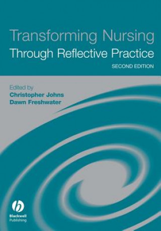 Transforming Nursing Through Reflective Practice 2e