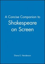 Concise Companion to Shakespeare on Screen