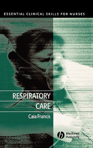 Respiratory Care - Essential Clinical Skills for Nurses
