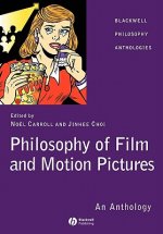 Philosophy of Film and Motion Pictures - An Anthology