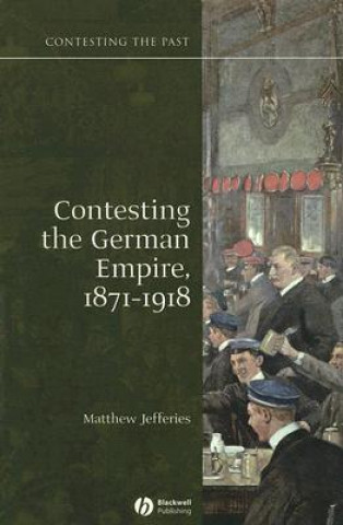 Contesting the German Empire 1871-1918