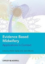 Evidence Based Midwifery - Applications in Context