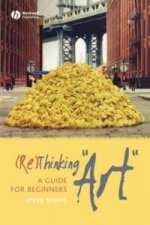 (Re)Thinking Art - A Guide for Beginners