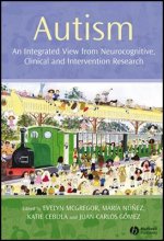 Autism - An Integrated View from Neurocognitive, Clinical and Intervention Research