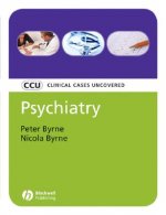 Psychiatry - Clinical Cases Uncovered