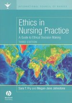 Ethics in Nursing Practice - A Guide to Ethical Decision Making 3e