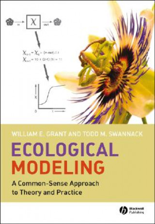 Ecological Modeling  - A Common Sense Approach to Theory and Practice