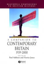 Companion to Contemporary Britain 1939-2000