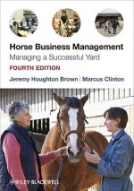 Horse Business Management - Managing a Successful Yard 4e