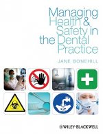 Managing Health and Safety in the Dental Practice - A Practical Guide