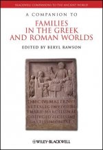 Companion to Families in the Greek and Roman World