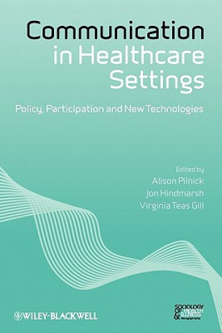Communication in Healthcare Settings - Policy, Participation and New Technologies