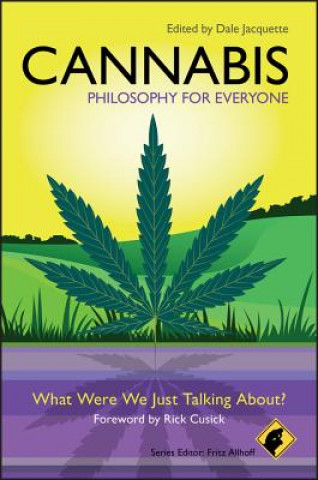Cannabis - Philosophy for Everyone - What Were We Just Talking About?