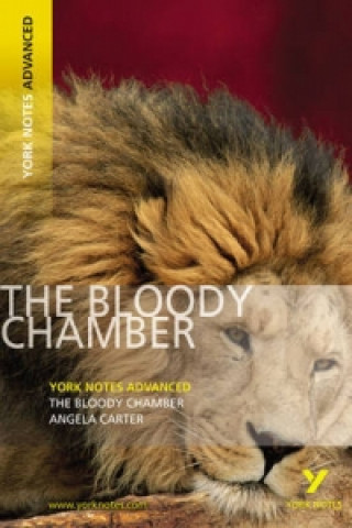 Bloody Chamber: York Notes Advanced